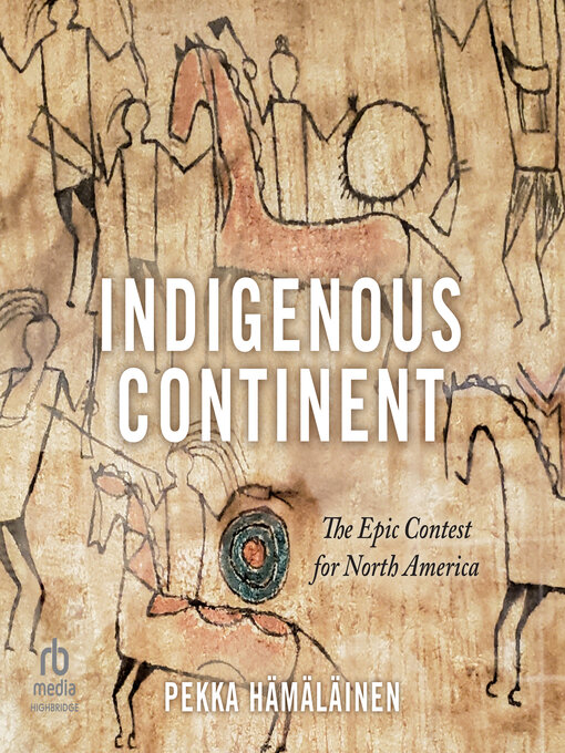 Title details for Indigenous Continent by Pekka Hamalainen - Available